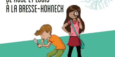 Jeu de piste les aventures de Rose et Louis à La Bresse-Hohneck