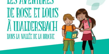 Jeu de piste : Les aventures de Rose et Louis à Waldersbach