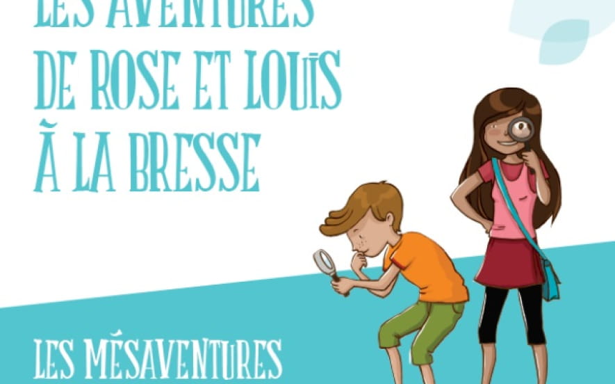 Jeu de piste les aventures de Rose et Louis à La Bresse